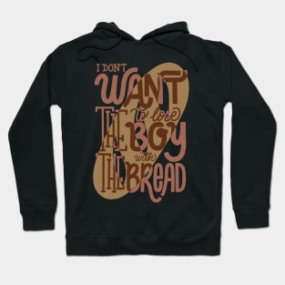 I don't want to lose the boy with the bread Hoodie